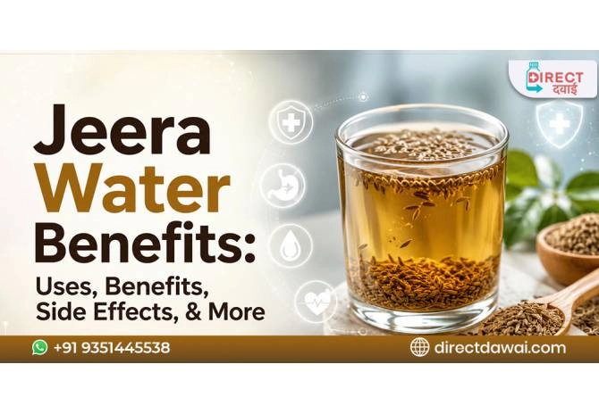 Jeera Water Benefits, Uses, Nutrition, Side Effects & More